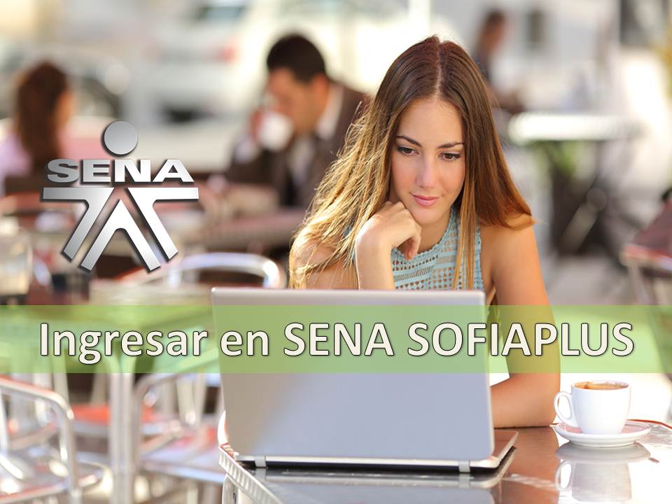 Ingresar en SENA SOFIAPLUS te permite efectuar distintas operaciones beneficiosas ¡Aplica ahora!