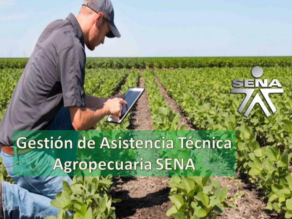 Gestión de Asistencia Técnica Agropecuaria SENA