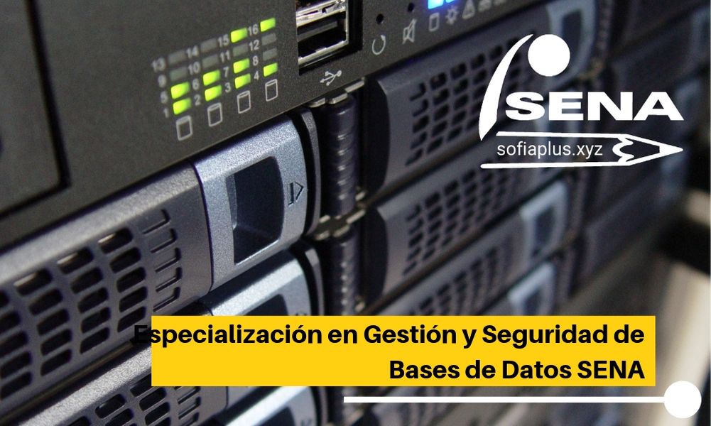 Especialización en Gestión y Seguridad de Bases de Datos SENA